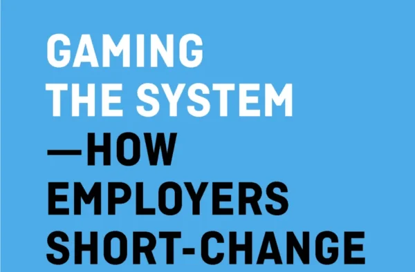 Gaming the system - how employers short-change workers and get away with it
